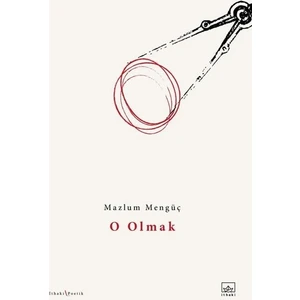 O Olmak - Mazlum Mengüç