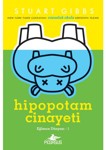 Hipopotam Cinayeti (Eğlence Dünyası – 1) - Stuart Gibbs