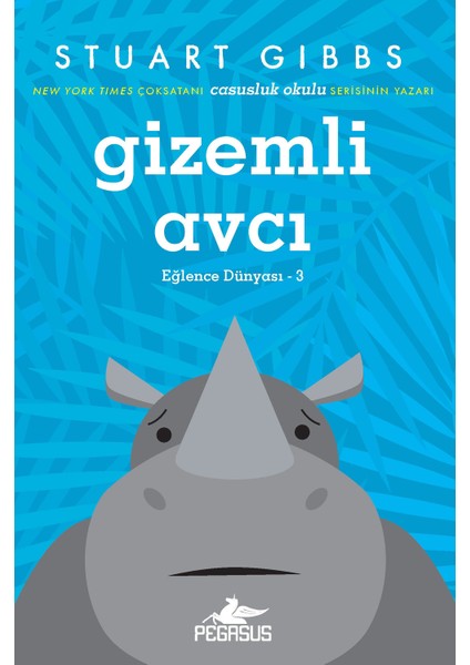 Gizemli Avcı (Eğlence Dünyası – 3) - Stuart Gibbs
