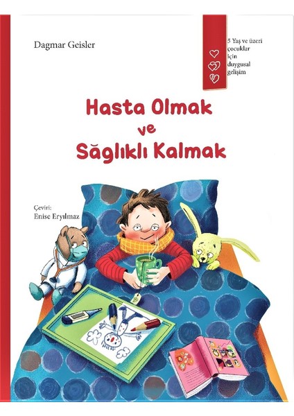 Hasta Olmak ve Sağlıklı Kalmak - Dagmar Geisler