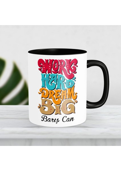 Kişiye Özel Hediye Isimli Work Hard Dream Big Çok Çalış Büyük Düşle Baskılı Kupa Bardak 6457