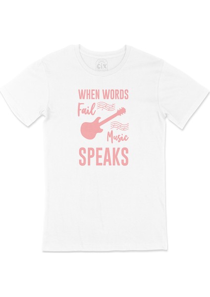 Pembe When Words Fail Music Speaks Tişört