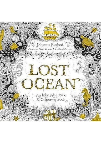 Lost Ocean an Inky Adventure & Colouring Book - Johanna Basford