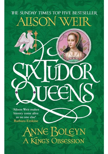 Six Tudor Queens Anne Boleyn - Alison Weir