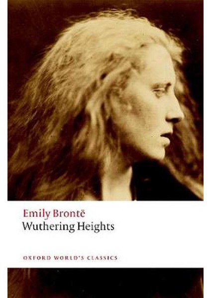 Wuthering Heights (Oxford World's Classics) - Emily Bronte