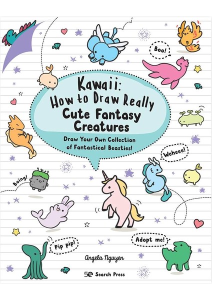 Kawaii: How To Draw Really Cute Fantasy Creatures - Angela Nguyen