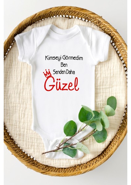 Bebek Beyaz Kimseyi Görmedim Ben Senden Daha Güzel Baskılı Yarım Kollu Body Zıbın