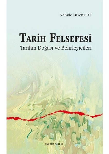 Tarih Felsefesi Tarihin Doğası ve Belirleyicileri