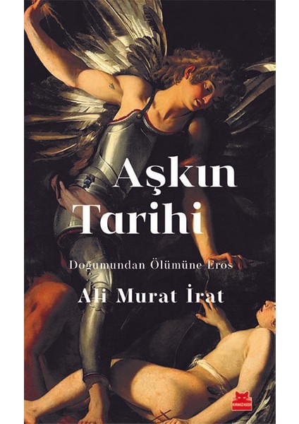 Aşkın Tarihi - Ali Murat Irat