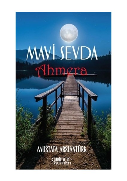 Mavi Sevda Ahmera - Mustafa Arslantürk