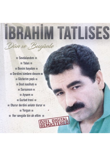 Ibrahim Tatlıses - Dün ve Bugünle - CD