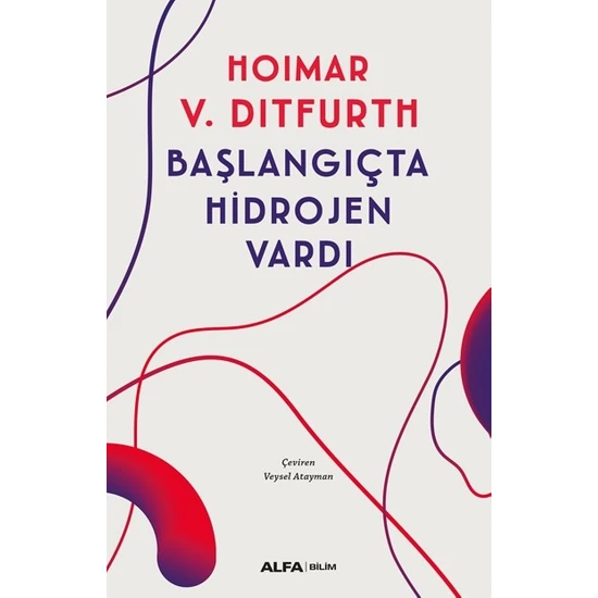 Başlangıçta Hidrojen Vardı - Hoimar V. Ditfurth