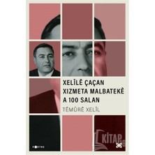 Xelile Çaçan Xizmeta Malbateke A 100 Salan - Temure Xelil