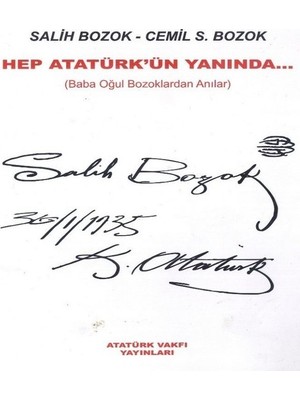 Hep Atatürk'ün Yanında   Baba Oğul Bozoklardan Anılar - Salih Bozok - Cemil S. Bozok