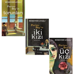 Pertev Bey'in Torunları - Pertev Bey'in Iki Kızı - Pertev Bey'in Üç Kızı - Münevver Ayaşlı