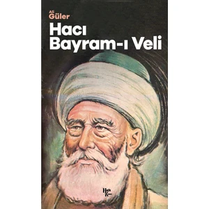 Hacı Bayram-I Veli - Ali Güler