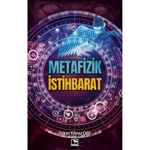 Metafizik Istihbarat - Hakan Yılmaz Çebi