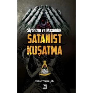 Satanist Kuşatma - Hakan Yılmaz Çebi