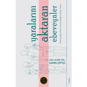 Yaralarını Aktaran Ebeveynler - Şahin Çiftçi