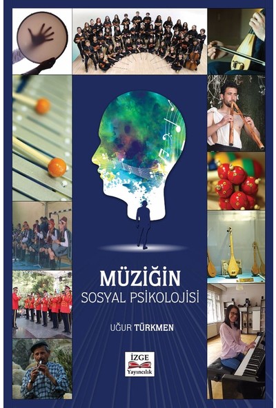 İzge Müziğin Sosyal Psikolojisi - Uğur Türkmen