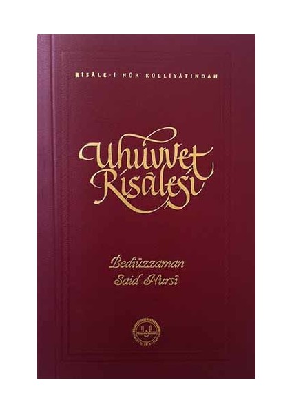 Uhuvvet Risalesi - Bediüzzaman Said Nursi
