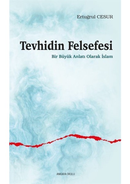 Tevhidin Felsefesi - Ertuğrul Cesur