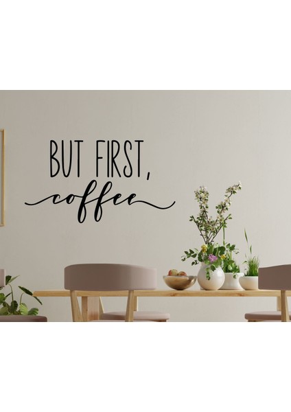 Gift But First Coffee Tasarımlı Duvar Sticker-1