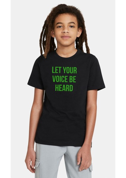 Let Your Voice Be Heard Baskılı Çocuk Siyah Tshirt