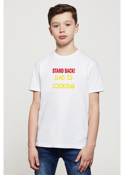Stand Back Dad Is Cooking Baskılı Çocuk Beyaz Tshirt