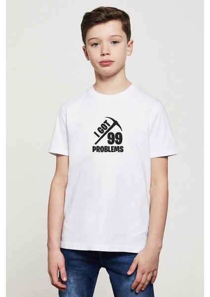 Fortnite I Got 99 Problems Baskılı Unisex Çocuk Beyaz Tshirt