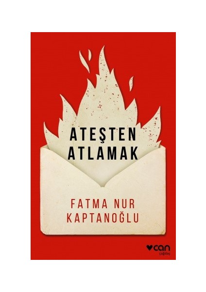 Ateşten Atlamak - Fatma Nur Kaptanoğlu