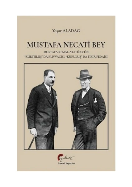 Mustafa Necati Bey - Yaşar Aladağ