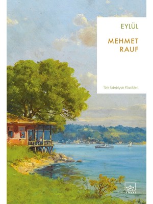 İthaki Yayınları Eylül - Mehmet Rauf Ciltsiz 344 Sayfa Türk Edebiyatı Klasikleri