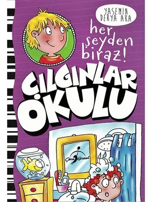 Her Şeyden Biraz! - Çılgınlar Okulu - Yasemin Derya Aka