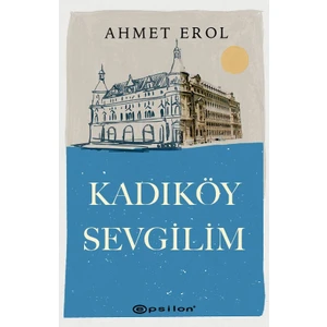 Kadıköy Sevgilim - Ahmet Erol