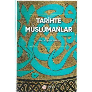 Tarihte Müslümanlar Yüzyıl Değerlendirmeleri