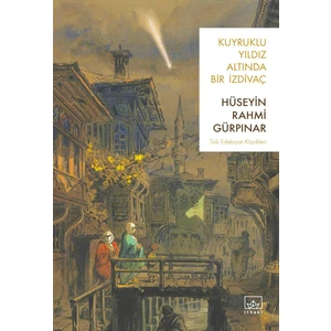 Kuyruklu Yıldız Altında Bir İzdivaç - Hüseyin Rahmi Gürpınar