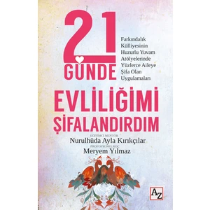 21 Günde Evliliğimi Şifalandırdım - Nurulhüda Ayla Kırıkçılar