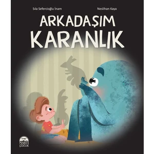 Arkadaşım Karanlık - Sıla Sefercioğlu Inam