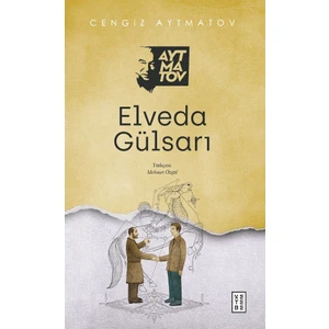 Elveda Gülsarı - Cengiz Aytmatov