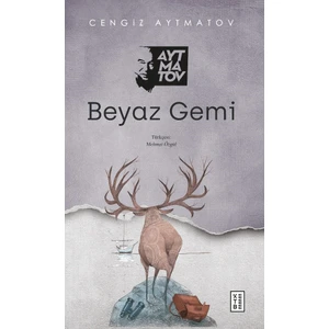 Beyaz Gemi - Cengiz Aytmatov