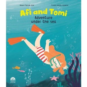 Afi and Tomi Adventure under the sea - Büşra Tarçalır Erol