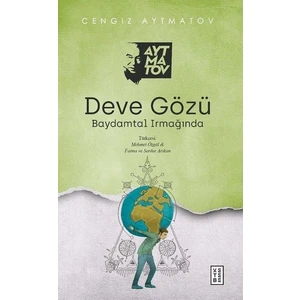 Deve Gözü: Baydamtal Irmağında - Cengiz Aytmatov
