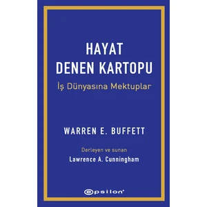 Hayat Denen Kartopu: Iş Dünyasına Mektuplar - Warren Buffett