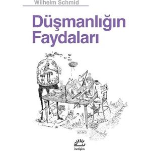Düşmanlığın Faydaları - Wilhelm Schmid