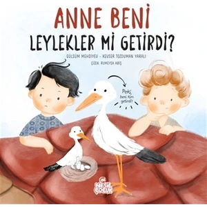 Anne Beni Leylekler Mi Getirdi?(Ciltli) - Gülsüm Mehdiyev