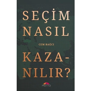 Seçim Nasıl Kazanılır? - Cem Bağcı