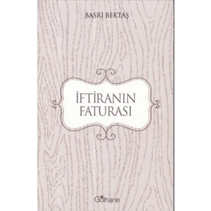 Iftiranın Faturası - Basri Bektaş