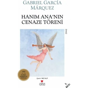 Hanım Ana'nın Cenaze Töreni - Gabrıel Garcia Marquez