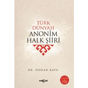 Akçağ Yayınları Türk Dünyası Anonim Halk Şiiri - Doğan Kaya